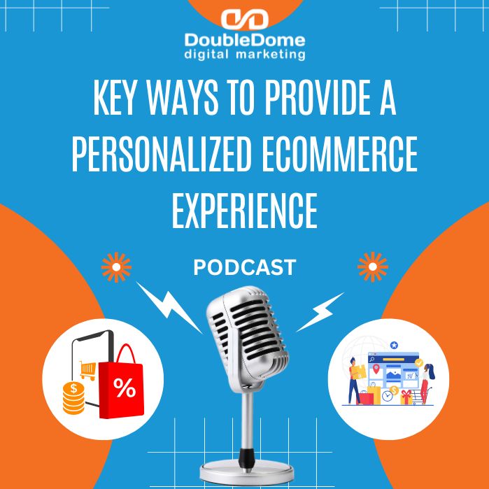 Key Ways to Provide a Personalized Ecommerce Solution