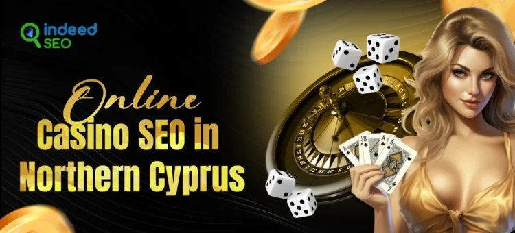 Online Casino SEO in Northern Cyprus